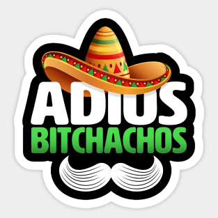 adios bitchachos funny Sticker